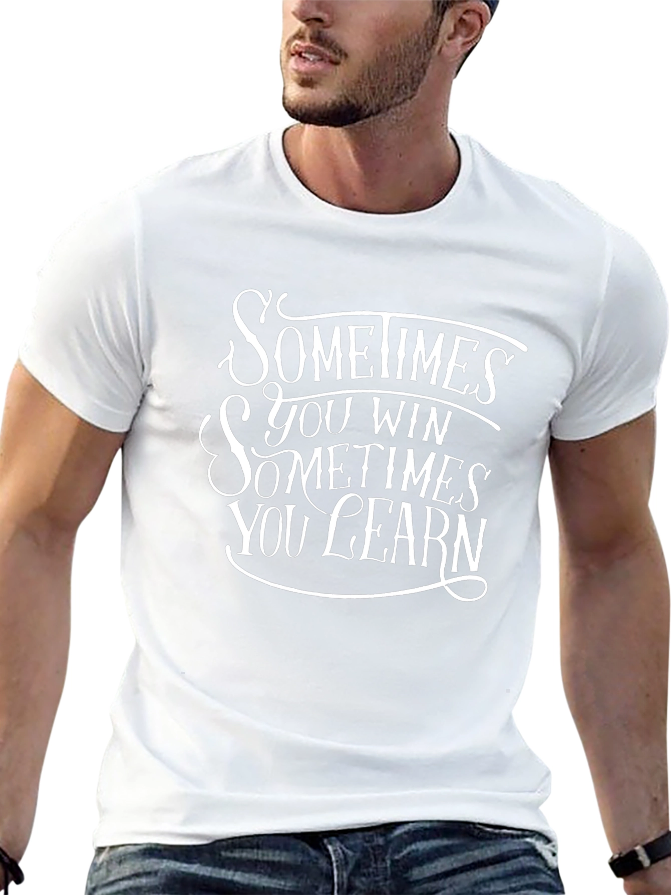 Sometimes You Win Graphic T-Shirt - Motivational Design