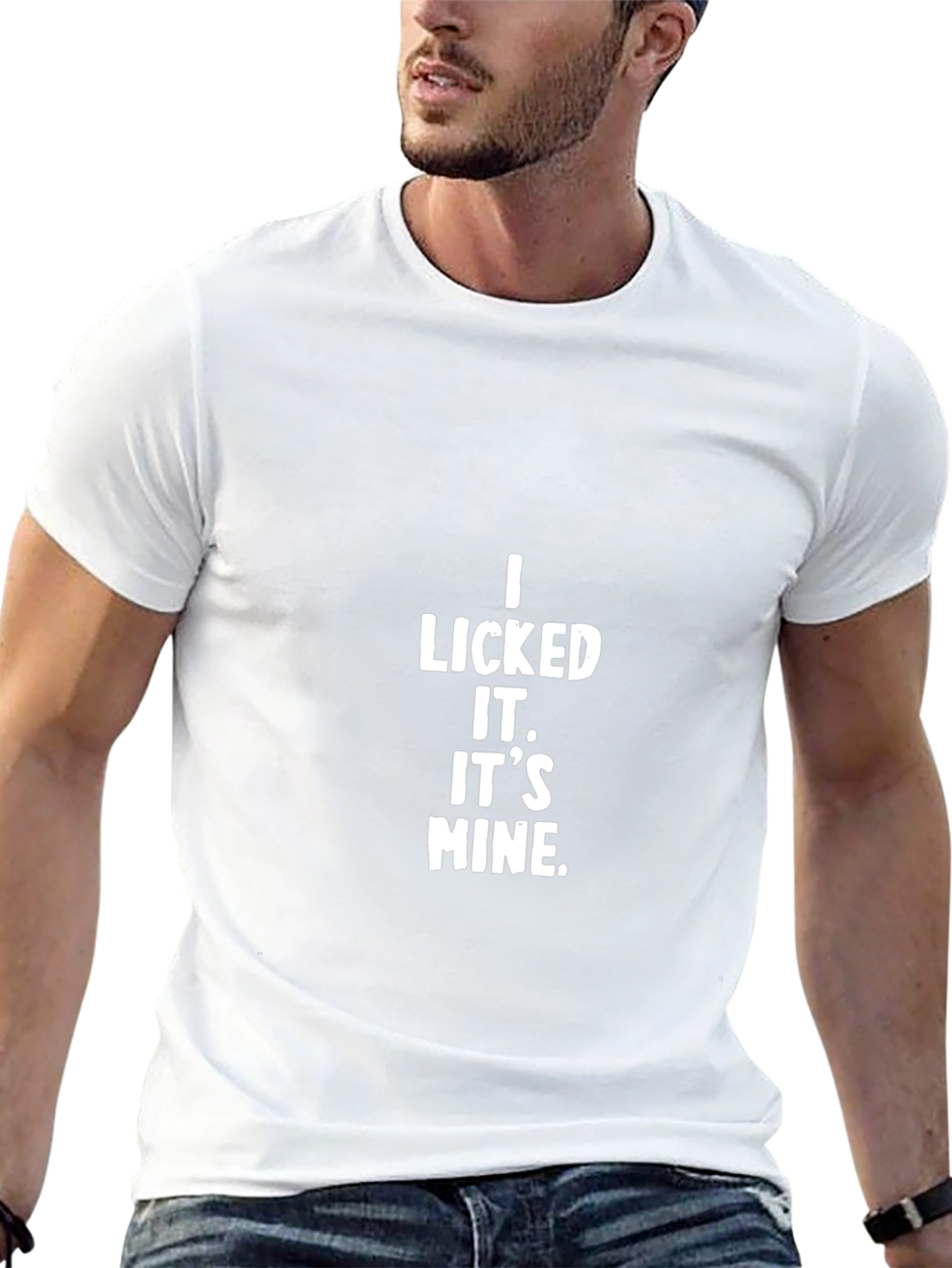 I Licked It. Its Mine. Black T-Shirt