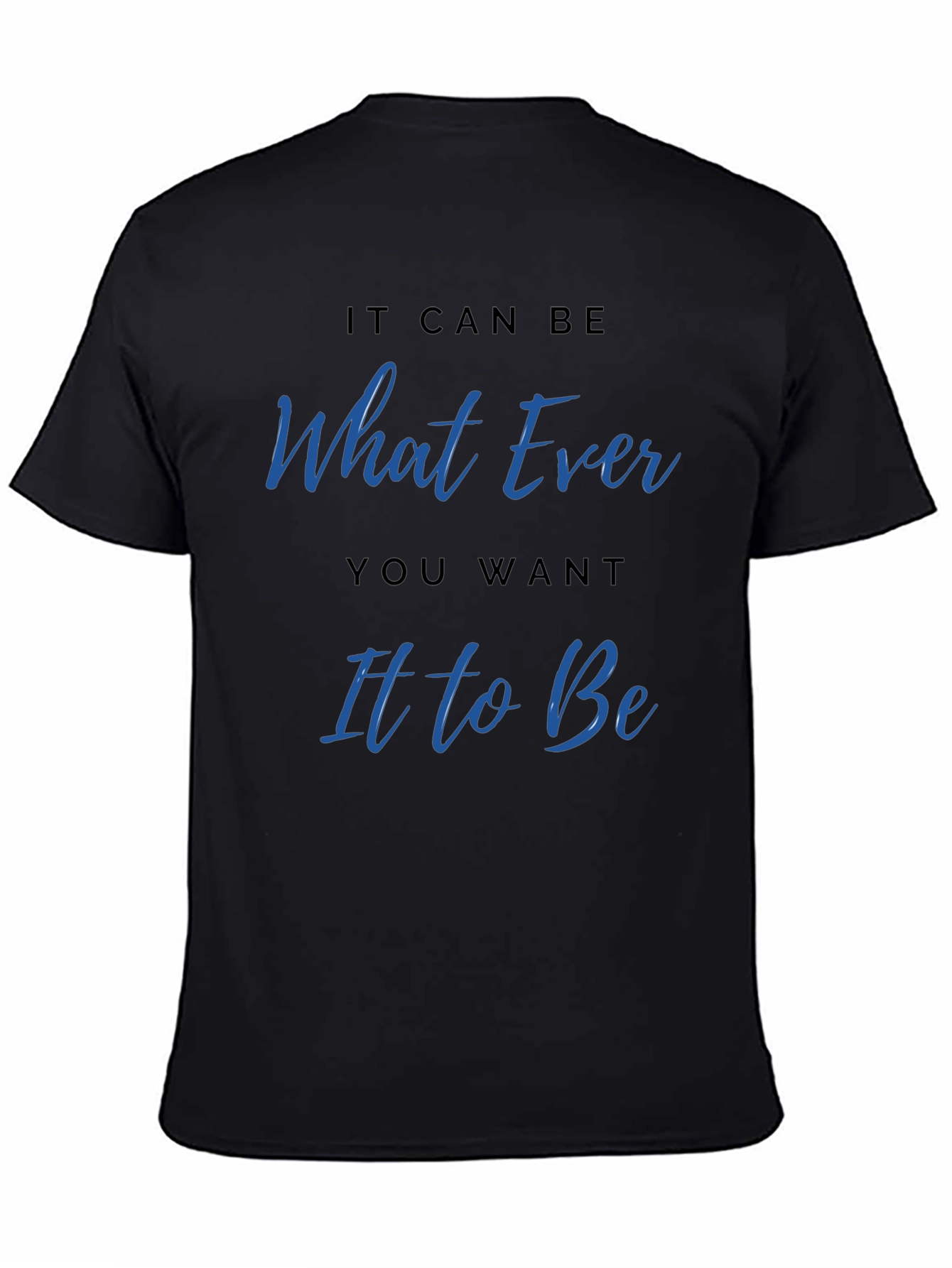 Whatever You Want Graphic Tee - Casual Black T-Shirt