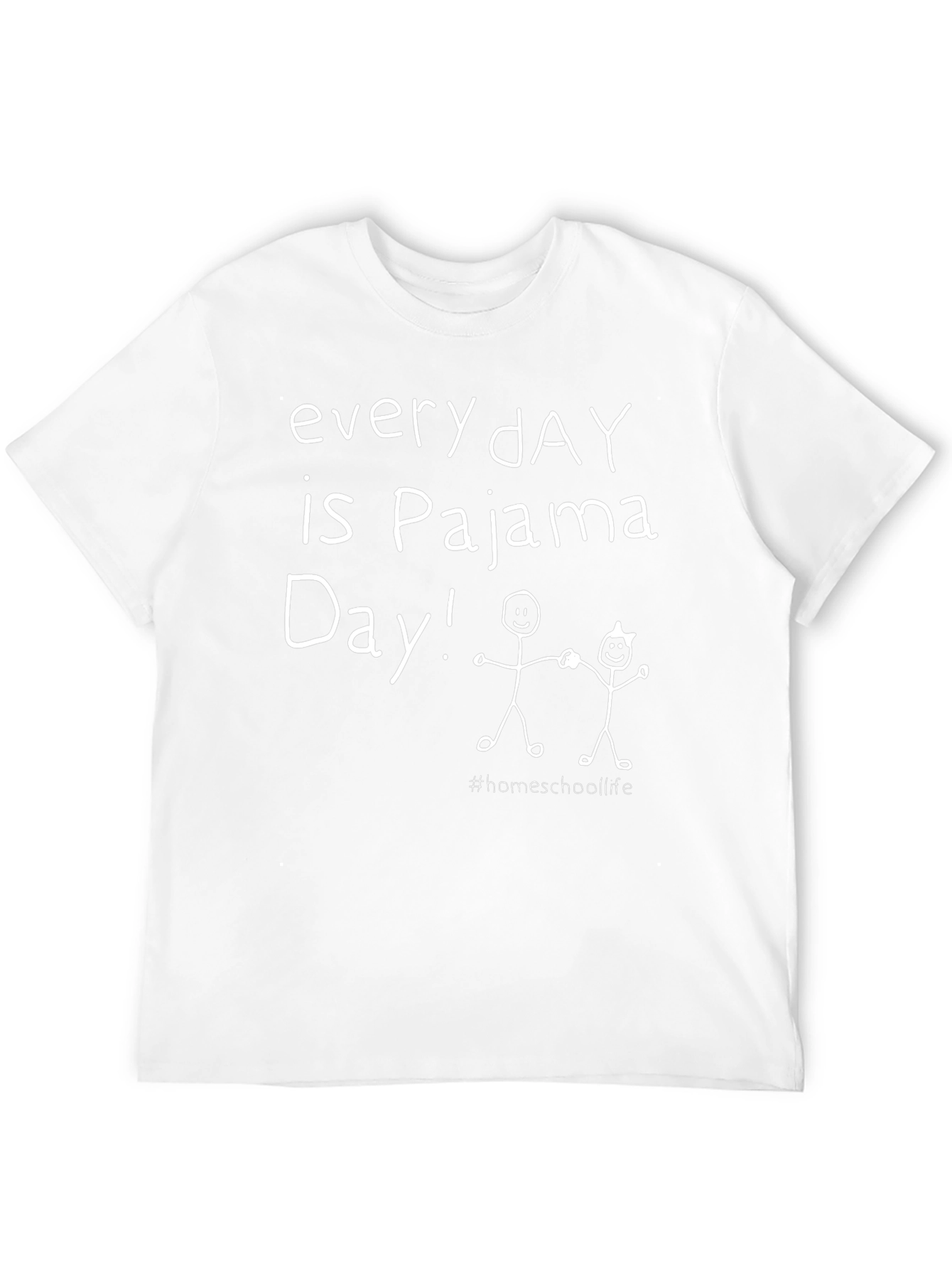 Every Day is Pajama Day T-Shirt Homeschool Life