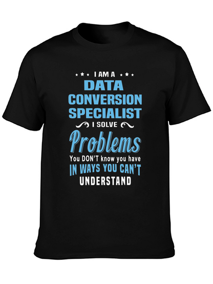 Data Conversion Specialist Novelty T-Shirt