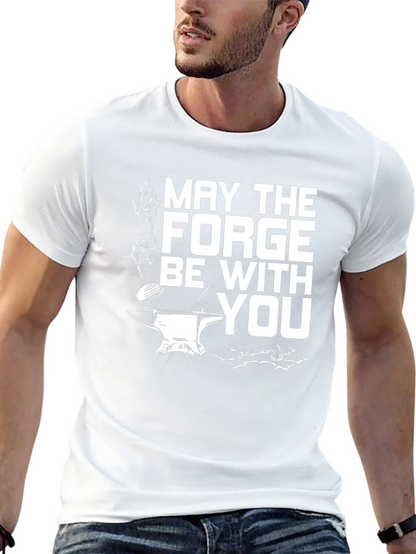 May The Forge Be With You T-Shirt