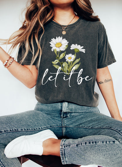 Daisy 'Let it Be' Shirt: Wildflower Graphic Tee