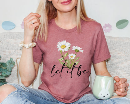 Daisy 'Let it Be' Shirt: Wildflower Graphic Tee