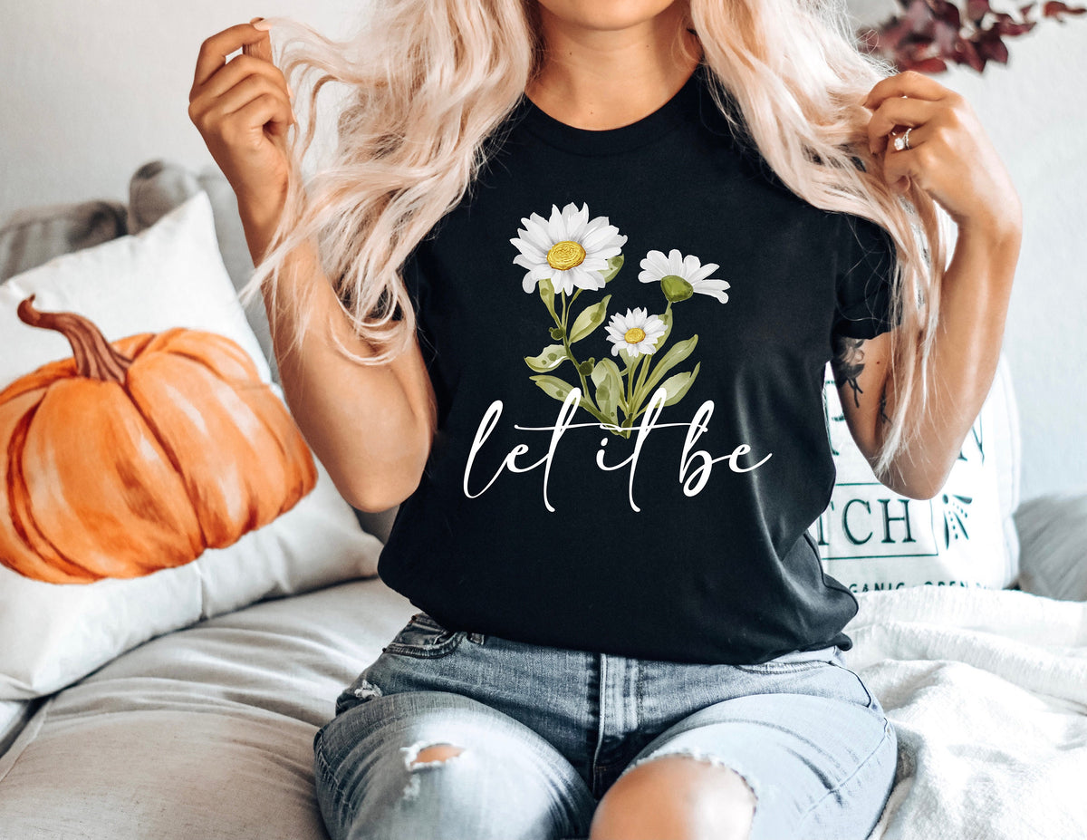 Daisy 'Let it Be' Shirt: Wildflower Graphic Tee