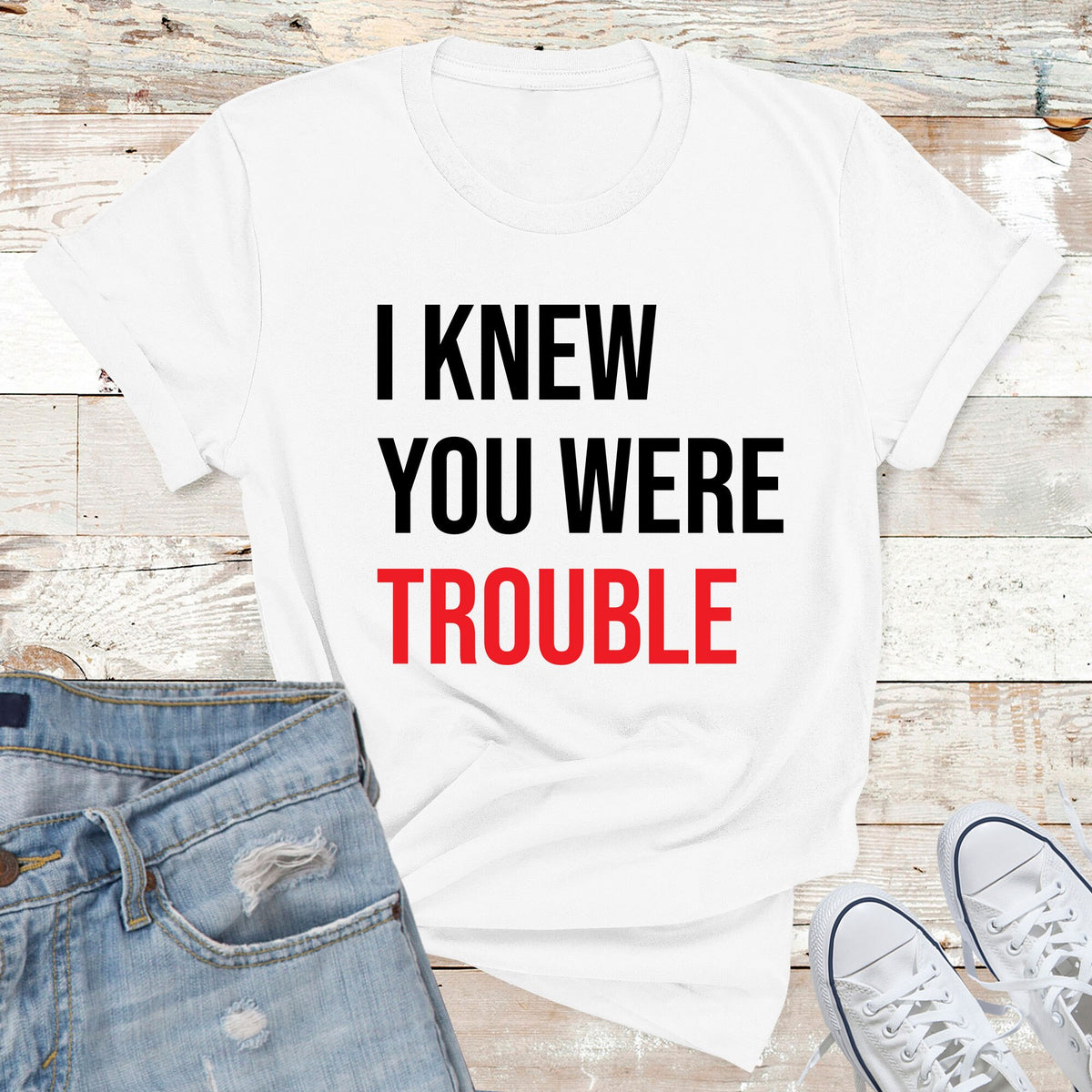 I Knew You Were Trouble Shirt, Trendy Women T Shirt, Music Lover Gift, Retro T Shirt, Vintage Shirt, Funny Slogan T Shirt, Ladies T Shirt