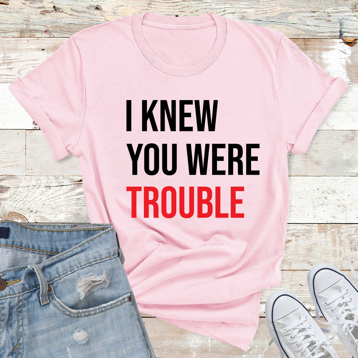 I Knew You Were Trouble Shirt, Trendy Women T Shirt, Music Lover Gift, Retro T Shirt, Vintage Shirt, Funny Slogan T Shirt, Ladies T Shirt