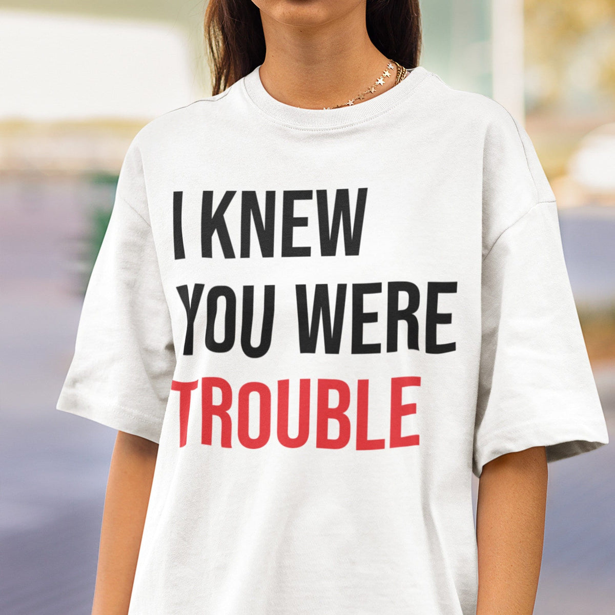 I Knew You Were Trouble Shirt, Trendy Women T Shirt, Music Lover Gift, Retro T Shirt, Vintage Shirt, Funny Slogan T Shirt, Ladies T Shirt