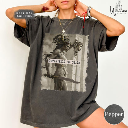 Medusa Comfort Colors Shirt, Girls Will Be Girls Feminist Tee, Mythical Empowerment Graphic Shirt, Women's Rights Shirt, Bold Gift Tee