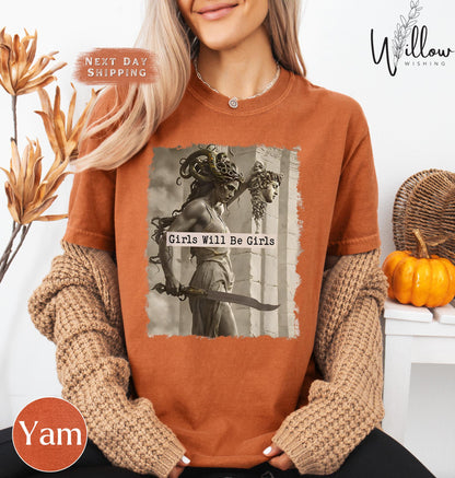 Medusa Comfort Colors Shirt, Girls Will Be Girls Feminist Tee, Mythical Empowerment Graphic Shirt, Women's Rights Shirt, Bold Gift Tee