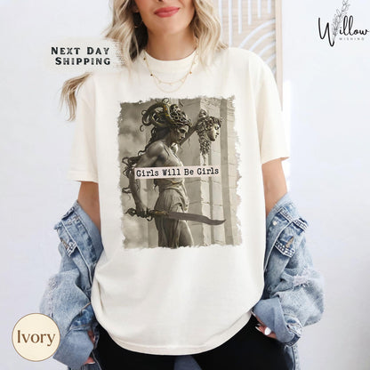 Medusa Comfort Colors Shirt, Girls Will Be Girls Feminist Tee, Mythical Empowerment Graphic Shirt, Women's Rights Shirt, Bold Gift Tee