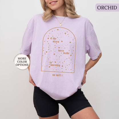 Comfort Colors® Christian Shirt, If The Stars Were Made To Worship So Will I Shirt, Boho Bible Verse Tee, Religious Gifts, Faith Apparel