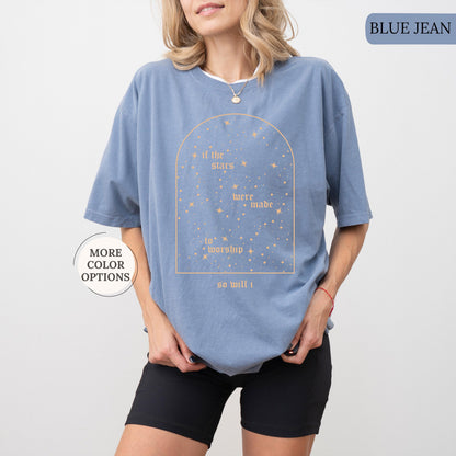 Comfort Colors® Christian Shirt, If The Stars Were Made To Worship So Will I Shirt, Boho Bible Verse Tee, Religious Gifts, Faith Apparel