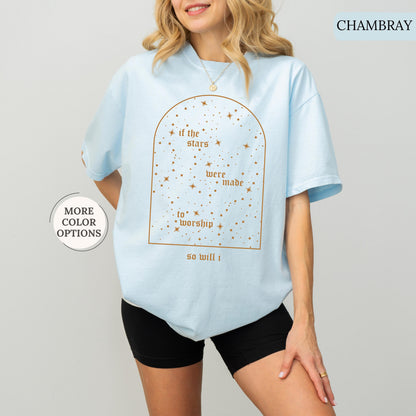Comfort Colors® Christian Shirt, If The Stars Were Made To Worship So Will I Shirt, Boho Bible Verse Tee, Religious Gifts, Faith Apparel