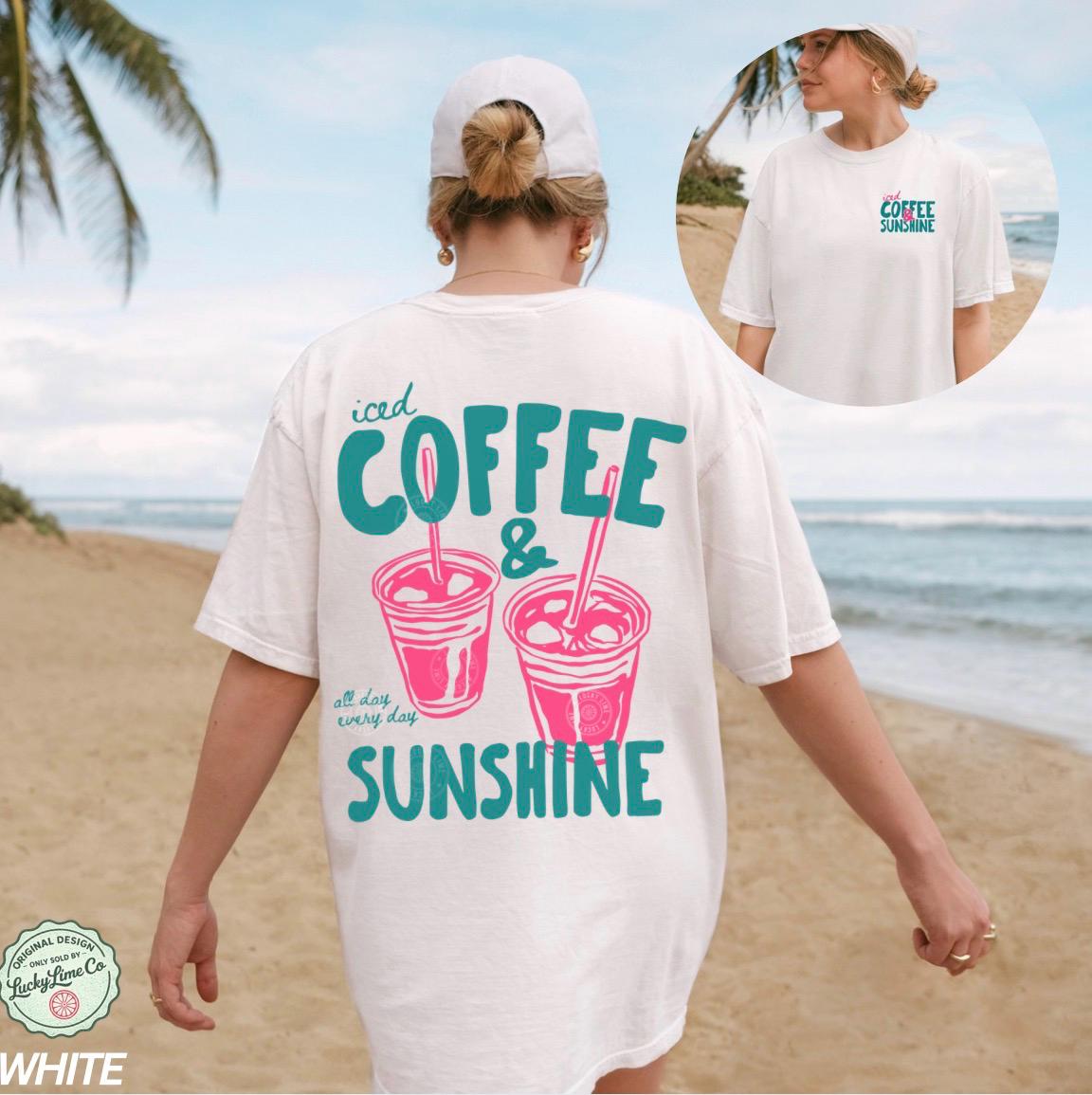 Iced Coffee and Sunshine Shirt, Front and Back Design Tee, Iced Coffee Shirt, Coffee Lover Gifts, Summer Top, Summer Vibes, Comfort Colors®