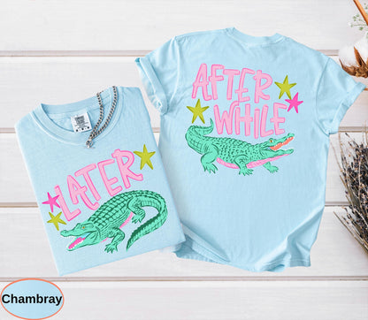 Funny Later Gator Comfort Colors, After While Crocodile T-Shirt, Trendy Apparel, Funny Graphic
