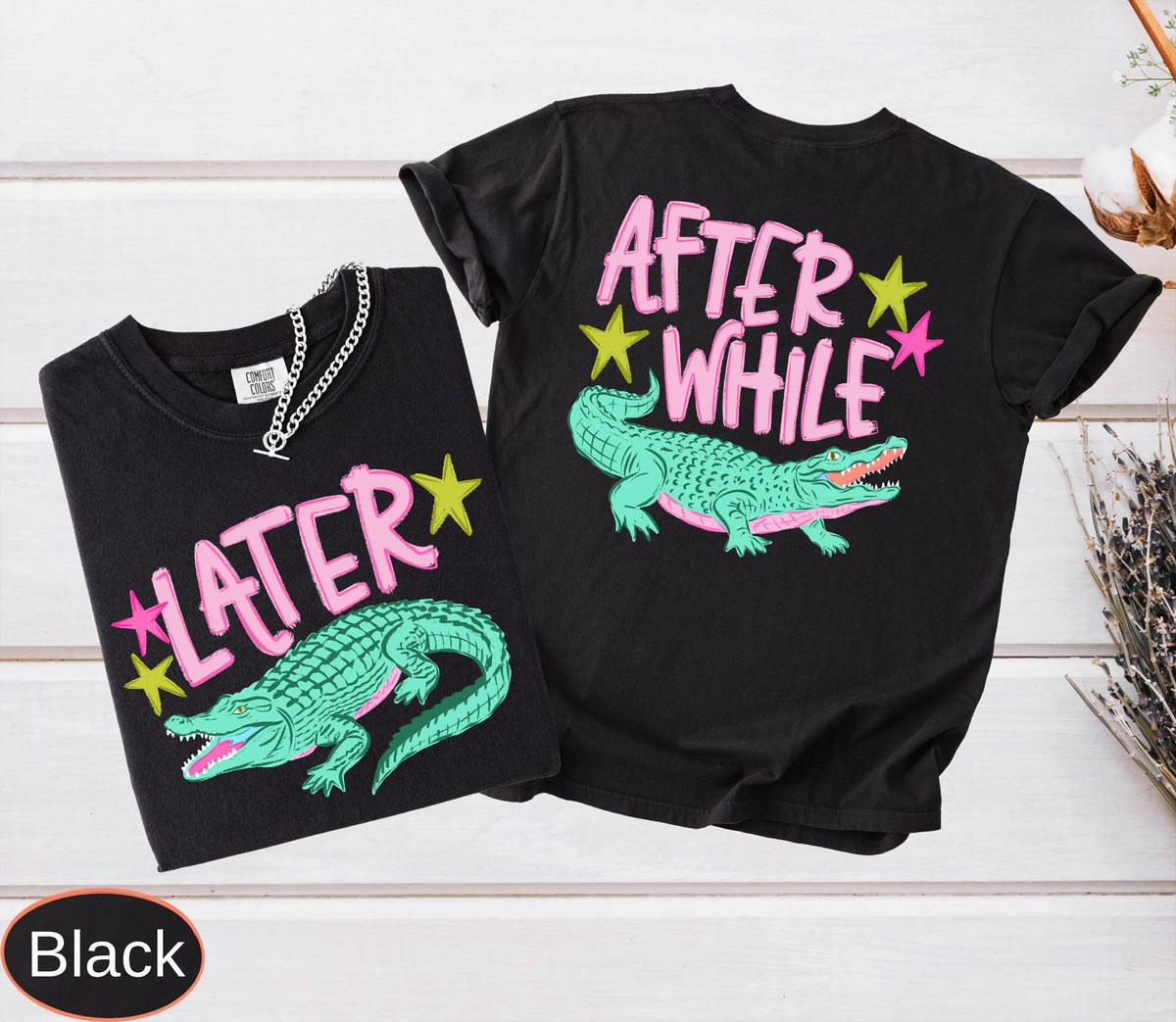 Funny Later Gator Comfort Colors, After While Crocodile T-Shirt, Trendy Apparel, Funny Graphic