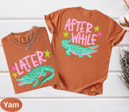 Funny Later Gator Comfort Colors, After While Crocodile T-Shirt, Trendy Apparel, Funny Graphic