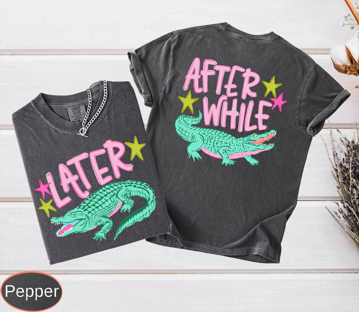 Funny Later Gator Comfort Colors, After While Crocodile T-Shirt, Trendy Apparel, Funny Graphic