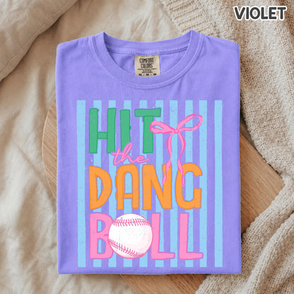 Comfort Colors® Hit the Dang Ball Shirt, Trendy Baseball Tee, Womens Sports Tee, Women's Baseball Shirt, Baseball Mom Shirt, Game Day Tee