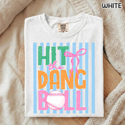 Comfort Colors® Hit the Dang Ball Shirt, Trendy Baseball Tee, Womens Sports Tee, Women's Baseball Shirt, Baseball Mom Shirt, Game Day Tee