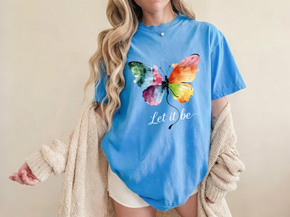 Let It Be Rainbow Butterfly Women Shirt, Watercolor Winged Graphic Tee, Inspirational Women Shirt, Gift for Wife
