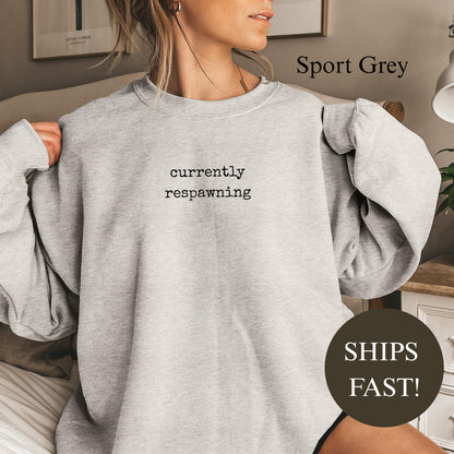 Comfort Colors® Currently Respawning Shirt, Funny Gamer Gift for Him, Sarcastic Quote Tee, Trendy Mental Health T-Shirt for Women, Cozy