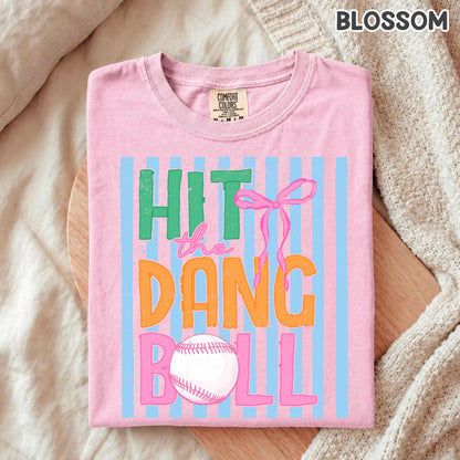 Comfort Colors® Hit the Dang Ball Shirt, Trendy Baseball Tee, Womens Sports Tee, Women's Baseball Shirt, Baseball Mom Shirt, Game Day Tee