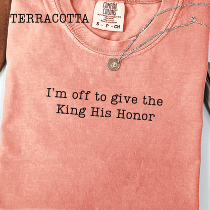 I'm Off To Give the King His Honor,Faith Joke Shirt,Jesus Humor Tshirt,Church Women,Bible Lover Top,Trendy Church T-shirt,Aesthetic Jesus