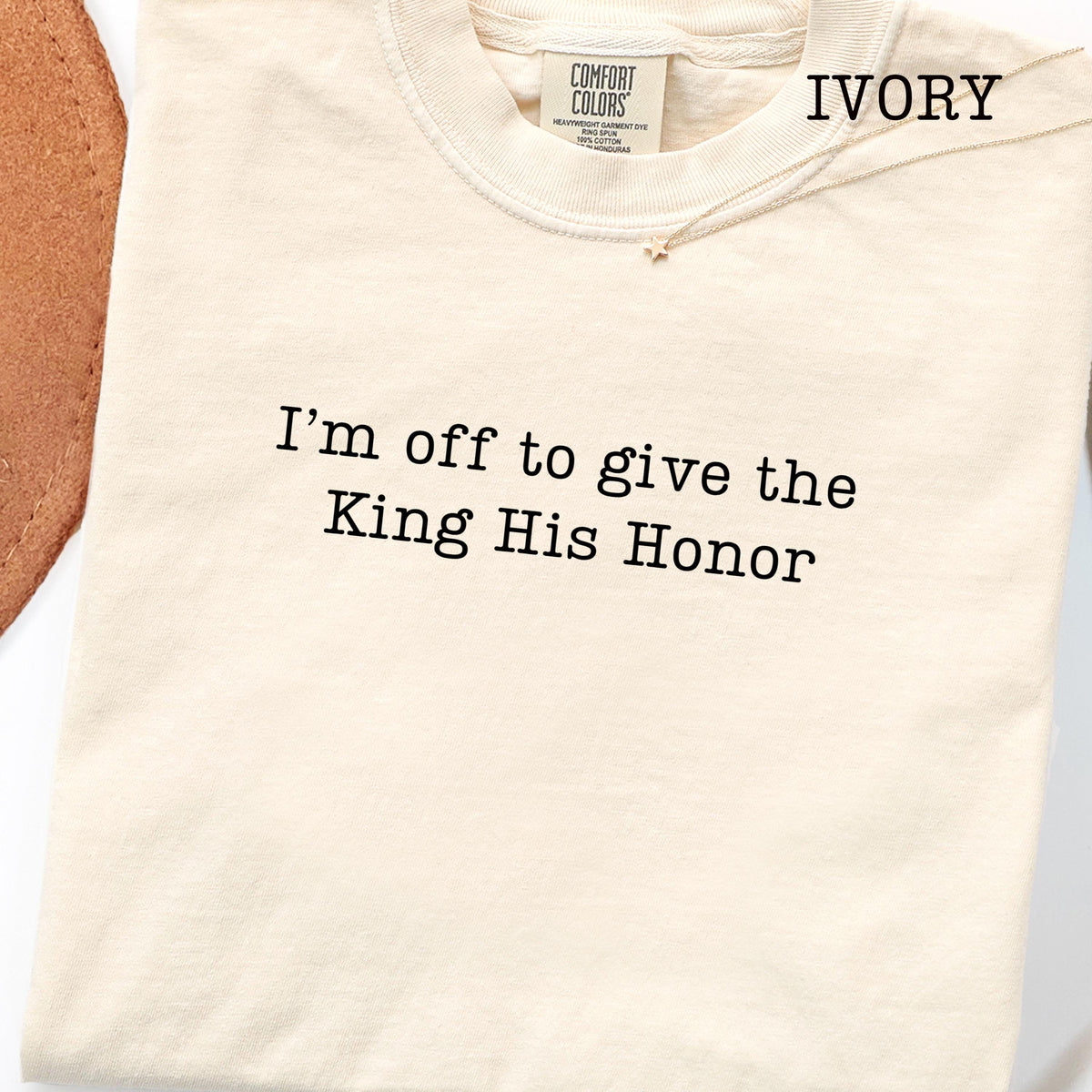 I'm Off To Give the King His Honor,Faith Joke Shirt,Jesus Humor Tshirt,Church Women,Bible Lover Top,Trendy Church T-shirt,Aesthetic Jesus