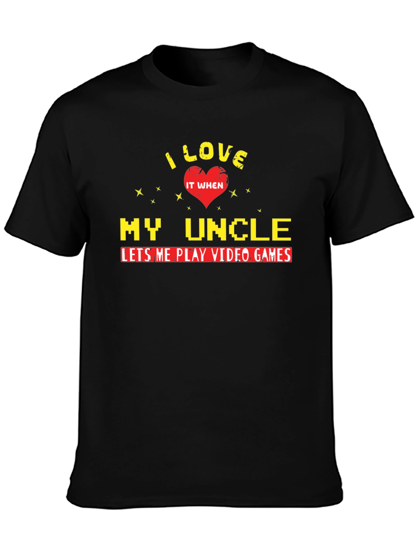 I Love My Uncle Video Games T-Shirt